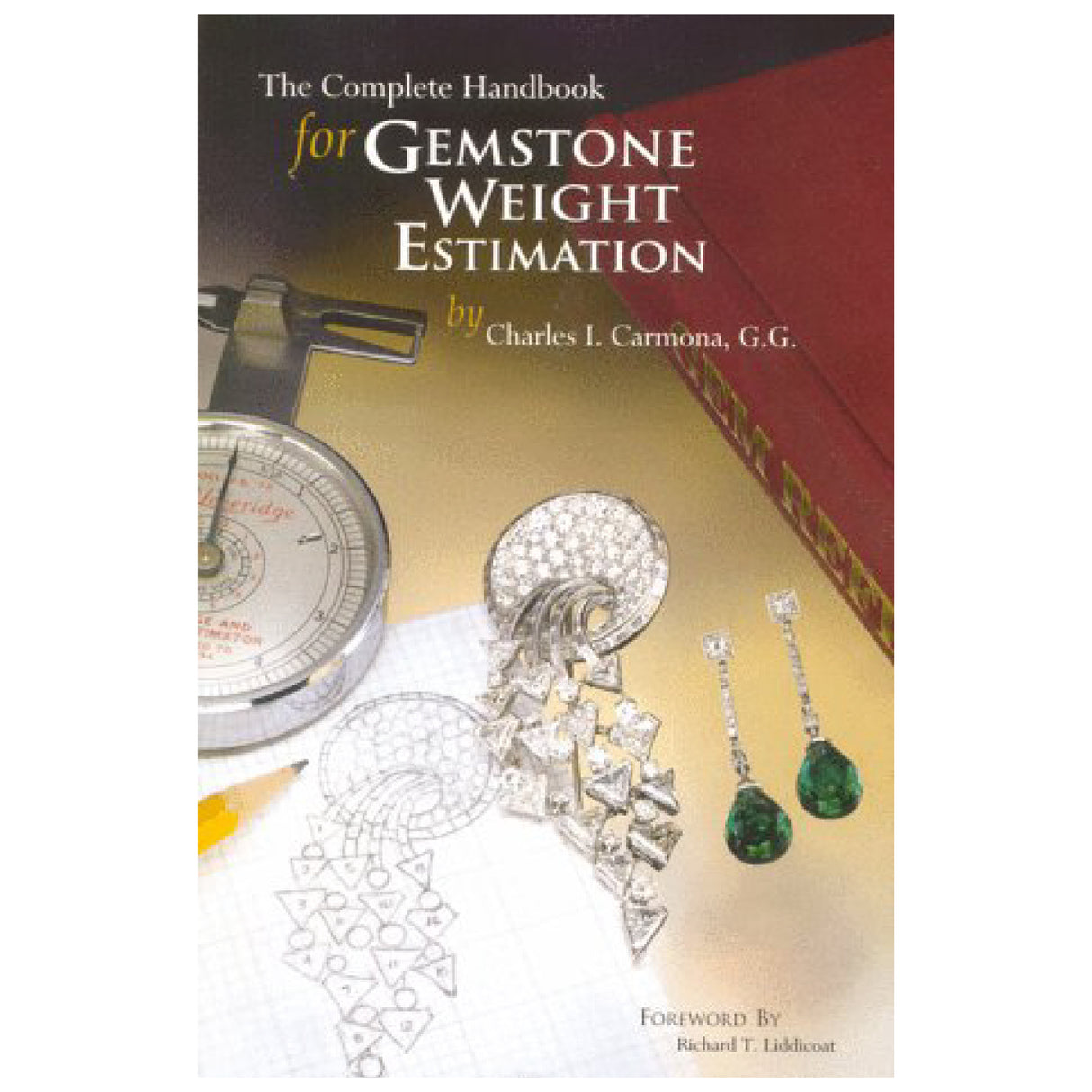 The Complete Handbook for Gemstone Weight Estimation paperback by Charles I. Carmona, 434 pages