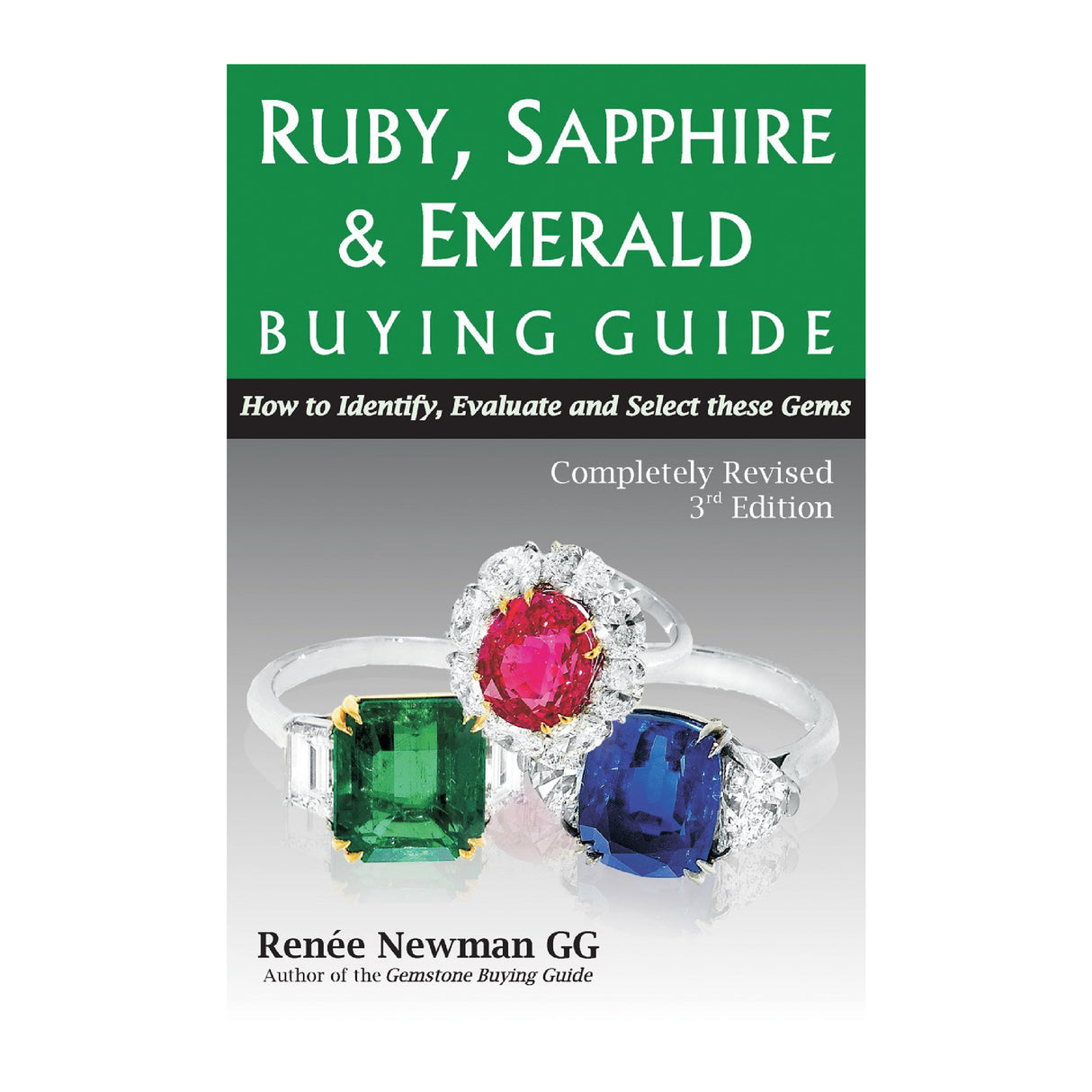 Ruby, Sapphire & Emerald Buying Guide 3rd Edition softback book by Renée Newman, G.G., gemstone identification guide, 157 pages