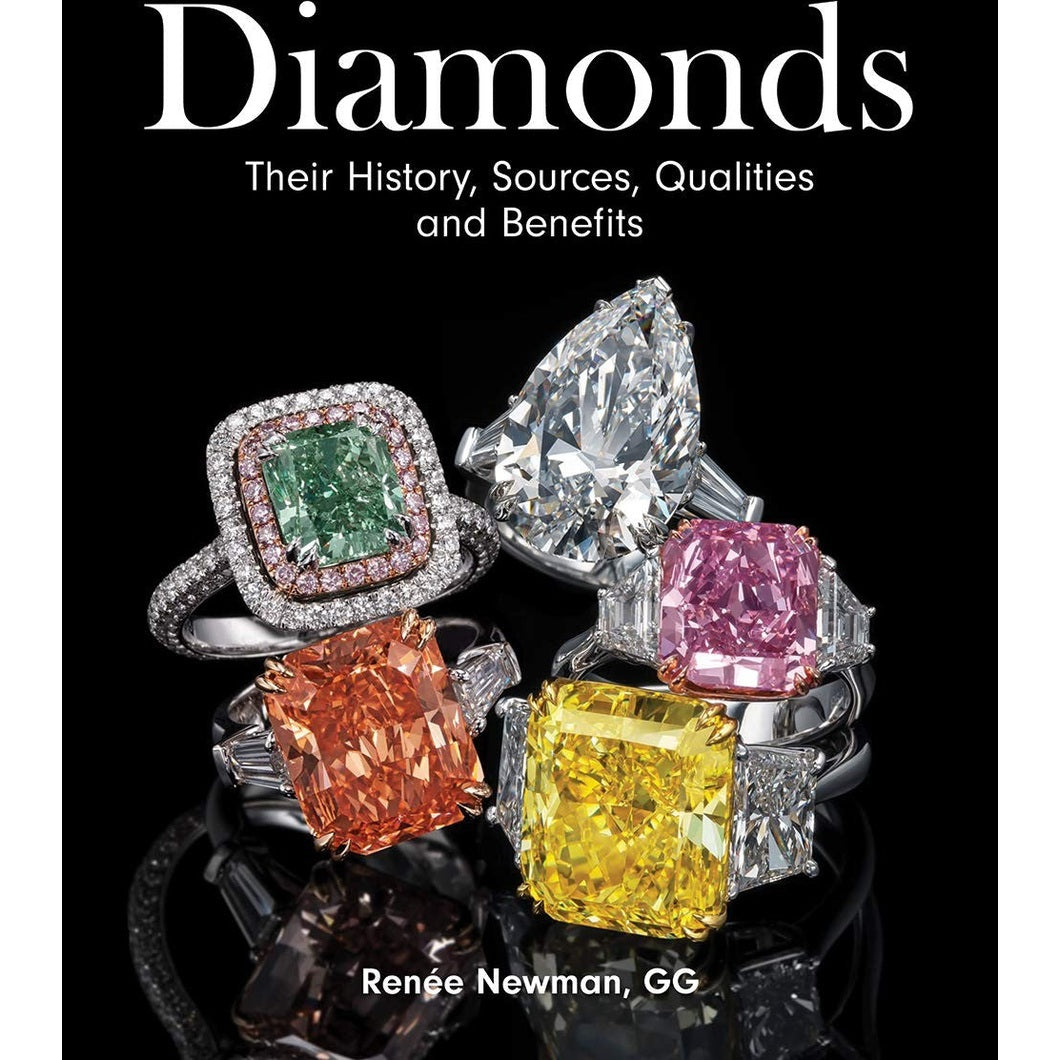 Diamonds: Their History, Sources, Qualities and Benefits - By Renee Newman