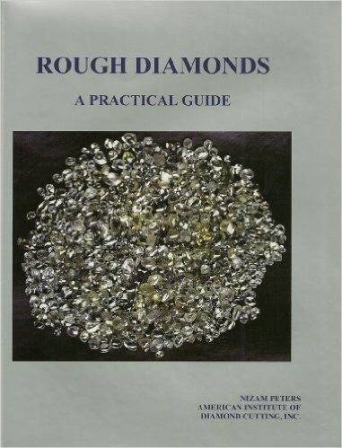 Rough Diamonds, a Practical Guide