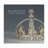 Diamonds: A Jubilee Celebration hardback book by Caroline de Guitaut, royal diamond jewellery illustrated, 120 pages