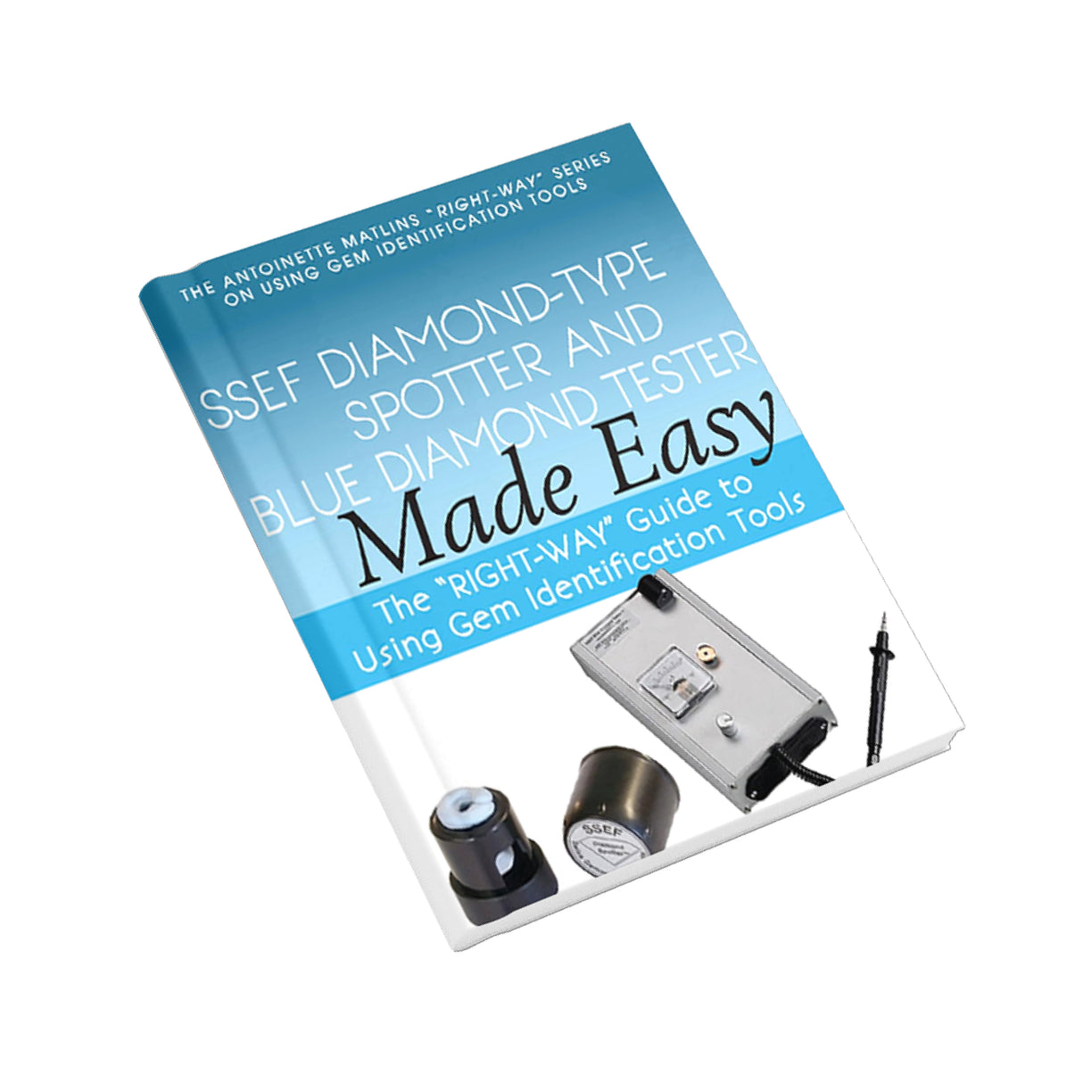 Diamond-Type Spotter and Blue Diamond Tester Made Easy by Antoinette Matlins