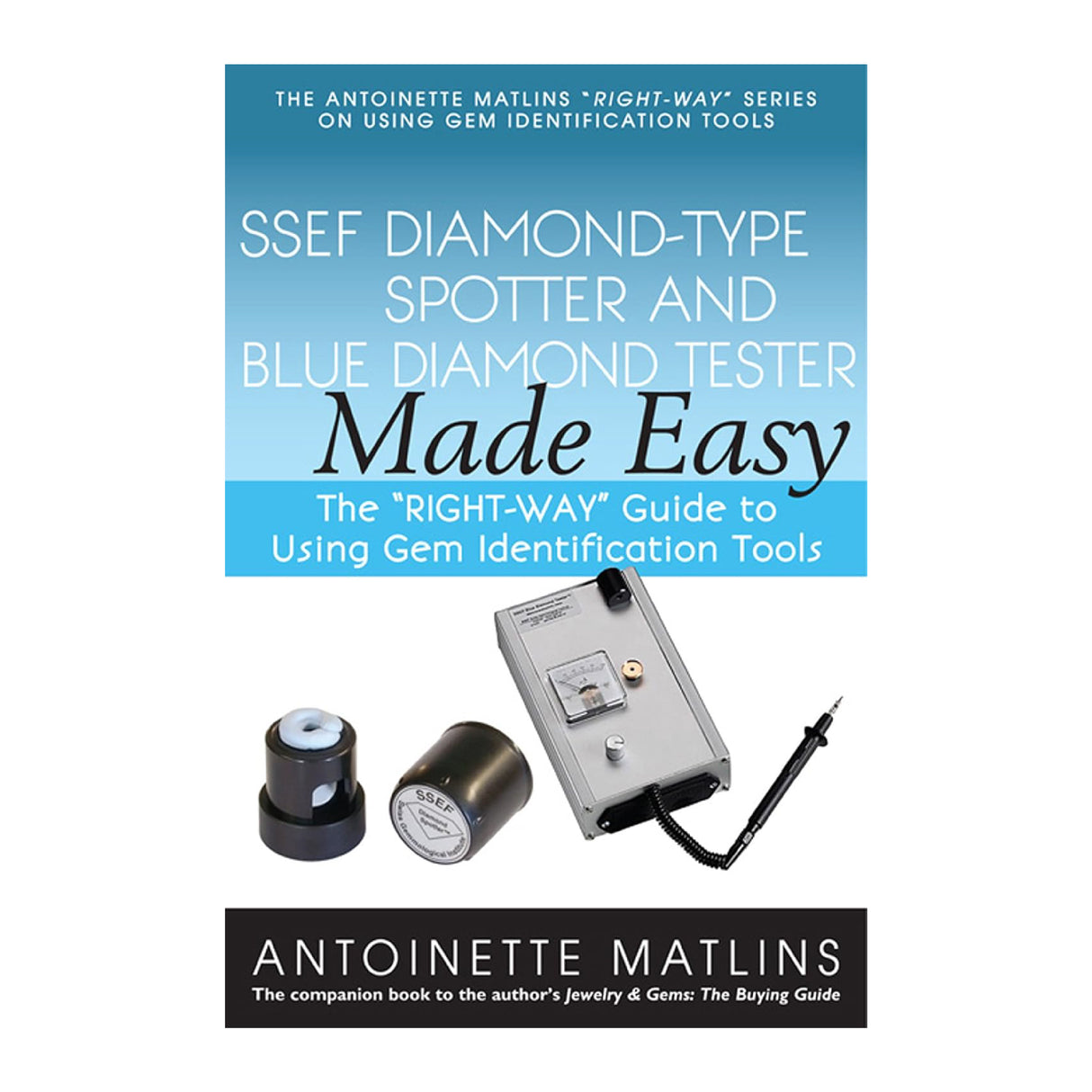 Diamond-Type Spotter and Blue Diamond Tester Made Easy by Antoinette Matlins