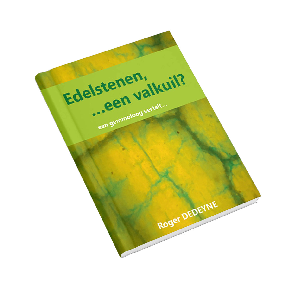 Edelstenen… een Valkuil? softback book by Roger Dedeyne, Dutch gemstone fraud and consumer awareness guide, 157 pages