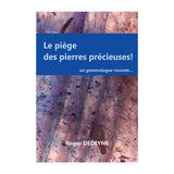 Le piège des pierres précieuses ! paperback book by Roger Dedeyne, French gemstone fraud and consumer awareness guide, 163 pages front