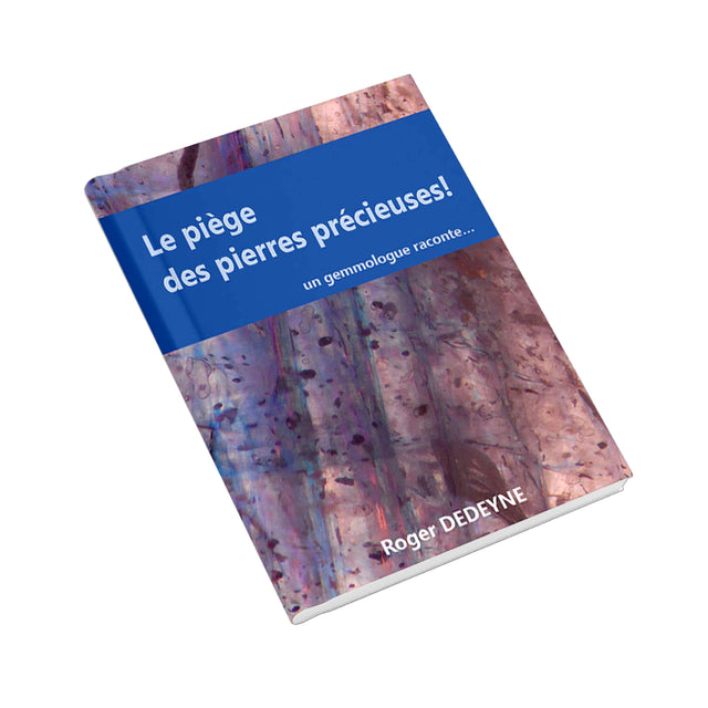 Le piège des pierres précieuses ! paperback book by Roger Dedeyne, French gemstone fraud and consumer awareness guide, 163 pages