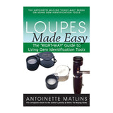 Loupes Made Easy gem identification guide by Antoinette Matlins