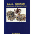 Rough Diamonds: Internal and External Features