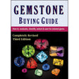 Gemstone Buying Guide: How to Evaluate, Identify, Select & Care For Colored Gems, Third Edition