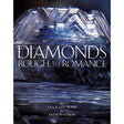 Diamonds, Rough To Romance